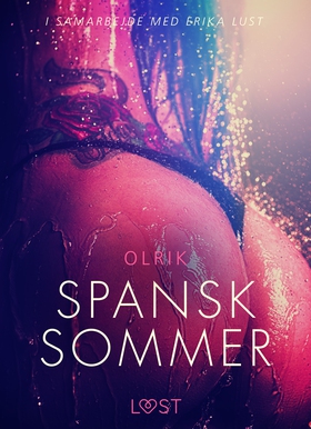Spansk sommer - en erotisk novelle (ebok) av 
