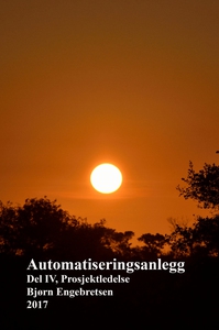 Automatiseringsanlegg Del IV Prosjektledelse