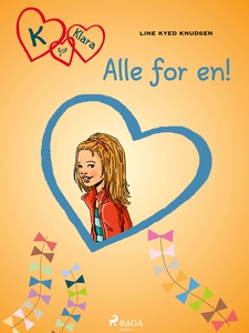K for Klara 5 - Alle for en! (ebok) av Line K