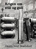 Krigen om stål og gull