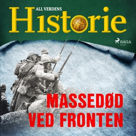 Massedød ved fronten (lydbok) av All verdens  historie