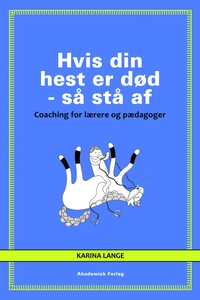 Hvis din hest er død - så stå af (e-b
