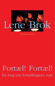Fortæl! Fortæl! (e-bog) af Lene Brok