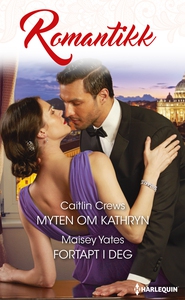 Myten om Kathryn / Fortapt i deg (ebok) av Ca