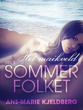 Sommerfolket 5: Het maikveld (ebok) av Ane-Marie Kjeldberg