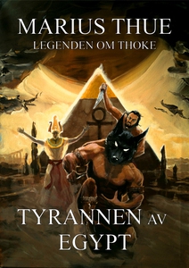 Tyrannen av Egypt (ebok) av Marius Thue