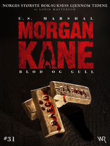 Morgan Kane 31: Blod og Gull (ebok) av Louis