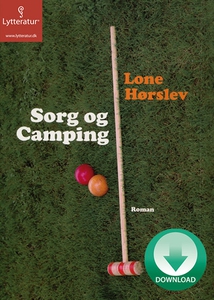 Sorg og camping (lydbog) af Lone Hørs