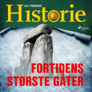 Fortidens største gåter (lydbok) av All verde