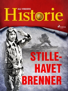 Stillehavet brenner (ebok) av All verdens his