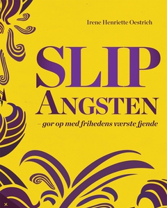 Slip angsten (e-bog) af Irene Oestric