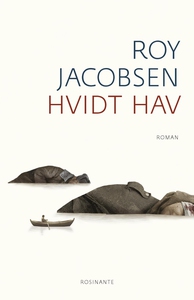 Hvidt hav (e-bog) af Roy Jacobsen