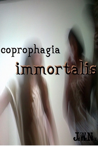Coprophagia Immortalis (ebok) av Johnny W. Ny