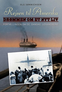 Rejsen til Amerika 1 Drømmen om et ny