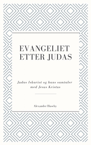 Evangeliet etter Judas (ebok) av Alexander Hu
