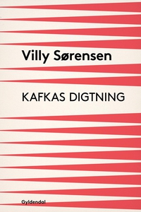 Kafkas digtning (e-bog) af Villy Søre
