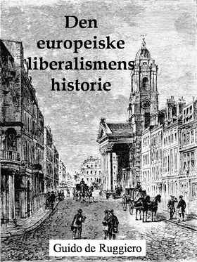 Den europeiske liberalismens historie (ebok) av Guido de Ruggiero