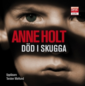 Död i skugga (ljudbok) av Anne Holt