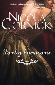 Farlig kurtisane (ebok) av Nicola Cornick