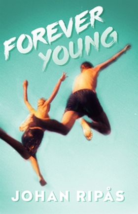 Forever young (e-bok) av Johan Ripås