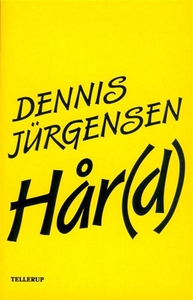 Hår(d) (lydbog) af Dennis Jürgensen