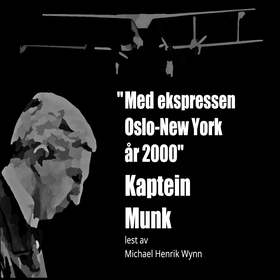 Med ekspressen Oslo-New York år 2000 av Kaptein Munk