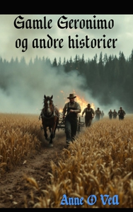 Gamle Geronimo og andre historier (ebok) av A