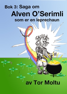 Saga om Alven O’Serimli, en leprechaun (ebok)