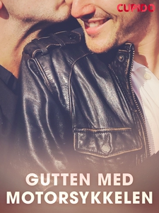 Gutten med motorsykkelen (ebok) av Cupido .