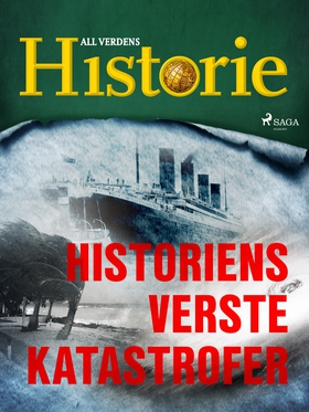 Historiens verste katastrofer (lydbok) av All verdens historie