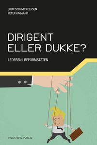 Dirigent eller dukke? (e-bog) af John