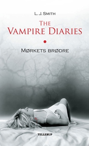 The Vampire Diaries #1: Mørkets brødr