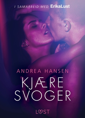 Kjære svoger - en erotisk novelle (ebok) av Andrea Hansen