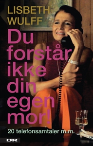 Du forstår ikke din egen mor (e-bog)