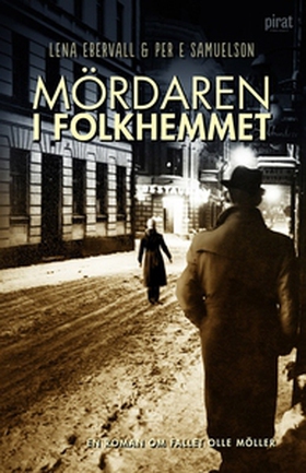 Mördaren i folkhemmet (e-bok) av Lena Ebervall,