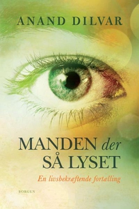 Manden der så lyset (lydbog) af Anand
