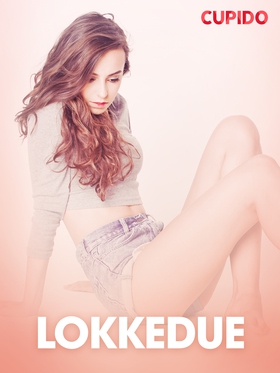 Lokkedue – erotiske noveller (ebok) av Cupido -