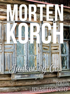 Junker & co. (e-bog) af Morten Korch