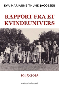 Rapport fra et kvindeunivers 1945-201