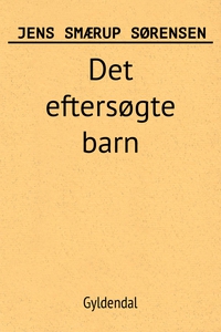 Det eftersøgte barn (e-bog) af Jens S