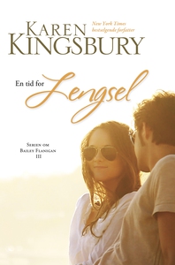 En tid for lengsel (ebok) av Karen Kingsbury