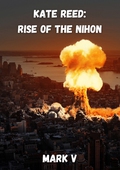 Kate Reed: Rise of the Nihon