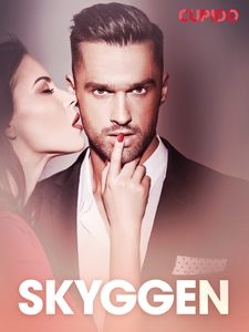 Skyggen – erotiske noveller (ebok) av Cupido