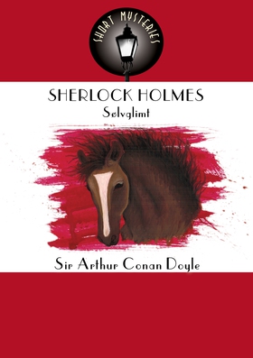 Sherlock Holmes: Sølvglimt (ebok) av Sir Arthur Conan  Doyle