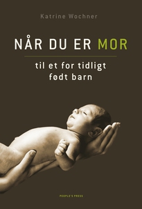 Når du er mor til et for tidligt født