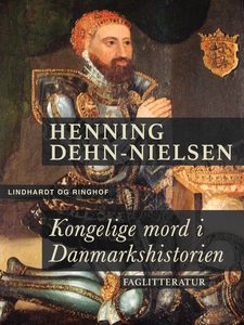 Kongelige mord i Danmarkshistorien (e