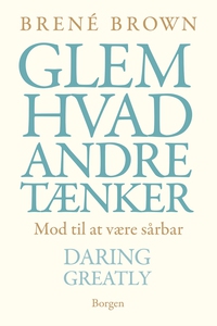 Glem hvad andre tænker (e-bog) af Bre