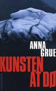 Kunsten at dø (e-bog) af Anna Grue