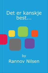 Det er kanskje best... (ebok) av Rannov Nilse