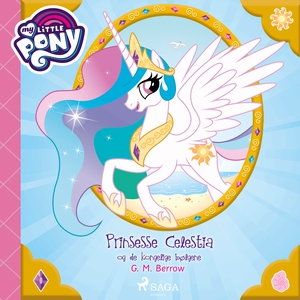 My Little Pony - Prinsesse Celestia og de kon